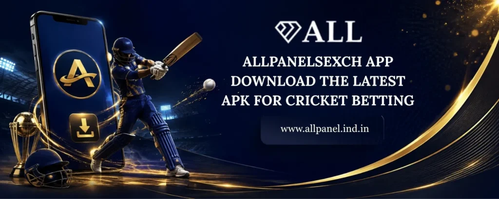 AllPanelsExch App – Download the Latest APK for Cricket Betting